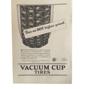 Vintage 1923 Vacuum Cup Tires Not Higher Priced Ad Advertisement